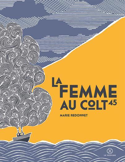 LA FEMME AU COLT 45