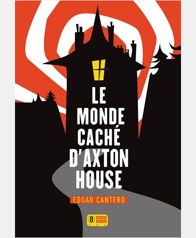 LE MONDE CACHE D'AXTON HOUSE