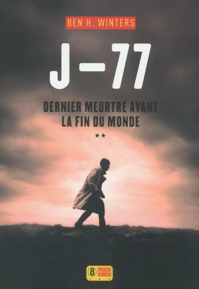 J-77 DERNIER MEURTRE AVANT LA FIN DU MONDE - TOME 2 - VOL02