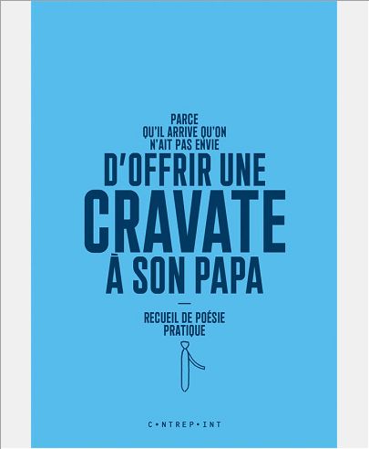 PARCE QU'IL ARRIVE QU'ON N'AIT PAS ENVIE D'OFFRIR UNE CRAVATE A SON PAPA