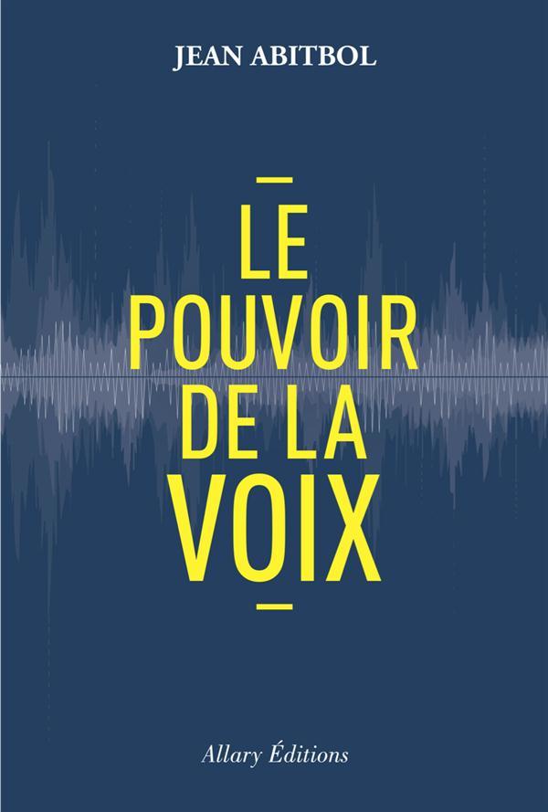 LE POUVOIR DE LA VOIX