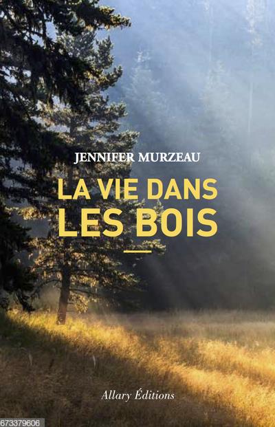LA VIE DANS LES BOIS