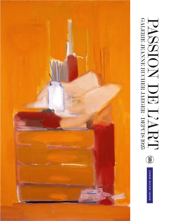 PASSION DE L'ART - LA GALERIE JEANNE BUCHER JAEGER, DEPUIS 1925