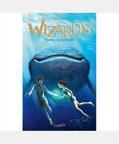 WIZARDS - TOME 2 LE SACRIFICE - VOL02