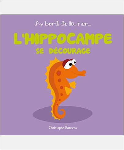 AU BORD DE LA MER T 11 : L'HIPPOCAMPE SE DECOURAGE