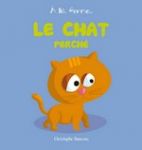A LA FERME T 4 : LE CHAT PERCHE