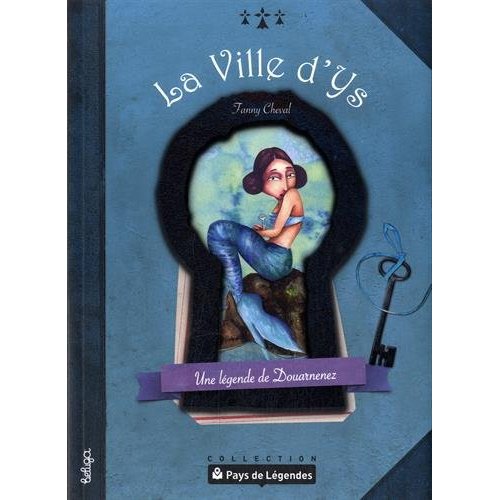 LA VILLE D'YS (COLL. VILLES DE LEGENDES T2) DOUARNENEZ