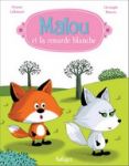 MALOU ET LA RENARDE BLANCHE