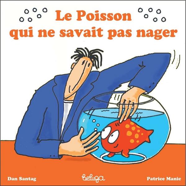 LE POISSON ROUGE QUI NE SAVAIT PAS NAGER