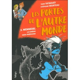 T 3 - WENEDELL, LA SIRENE SANS MEMOIRE
