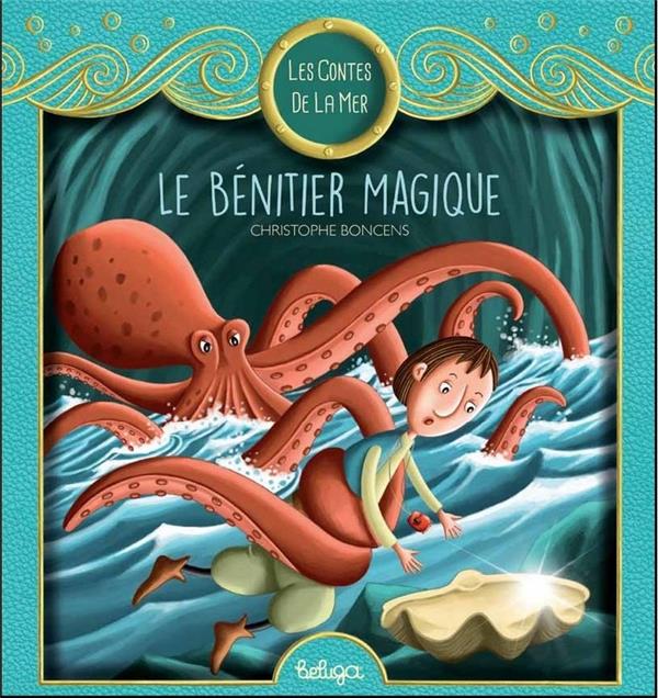 T 1 - LES CONTES DE LA MER : LE BENITIER MAGIQUE