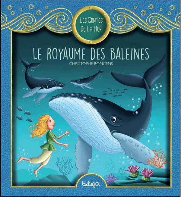 T 2 - LES CONTES DE LA MER : LE ROYAUME DES BALEINES
