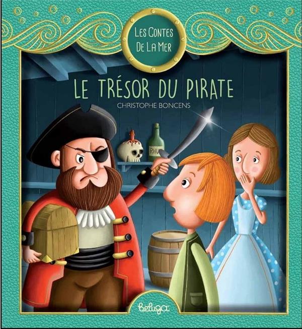 T 3 - LES CONTES DE LA MER : LE TRESOR DU PIRATE