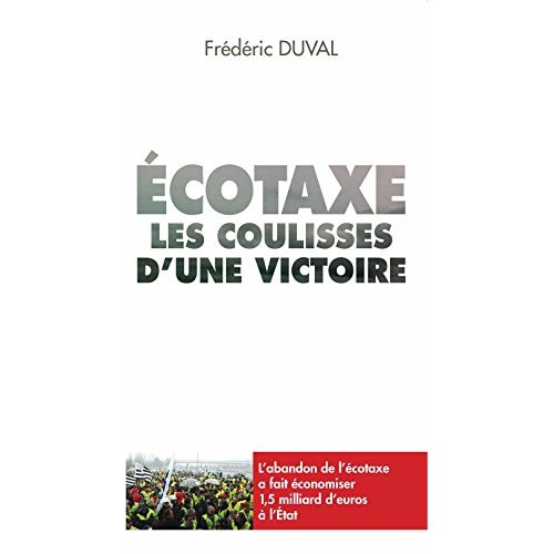 ECOTAXE LES COULISSES D'UNE VICTOIRE