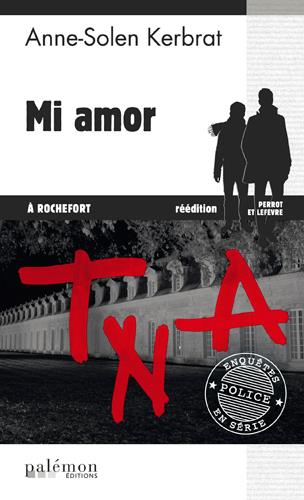 LES ENQUETES DE PERROT ET LEFEVRE - N 2 - MI AMOR A ROCHEFORT