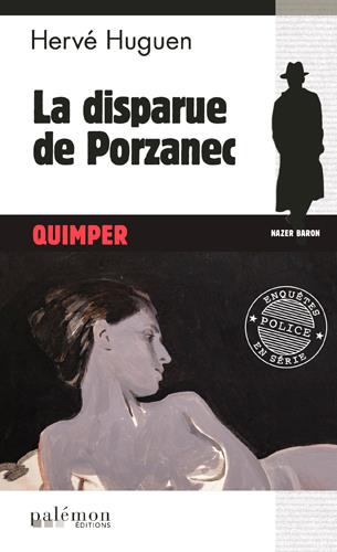 COMMISSAIRE BARON - N 16 - LA DISPARUE DE PORZANEC