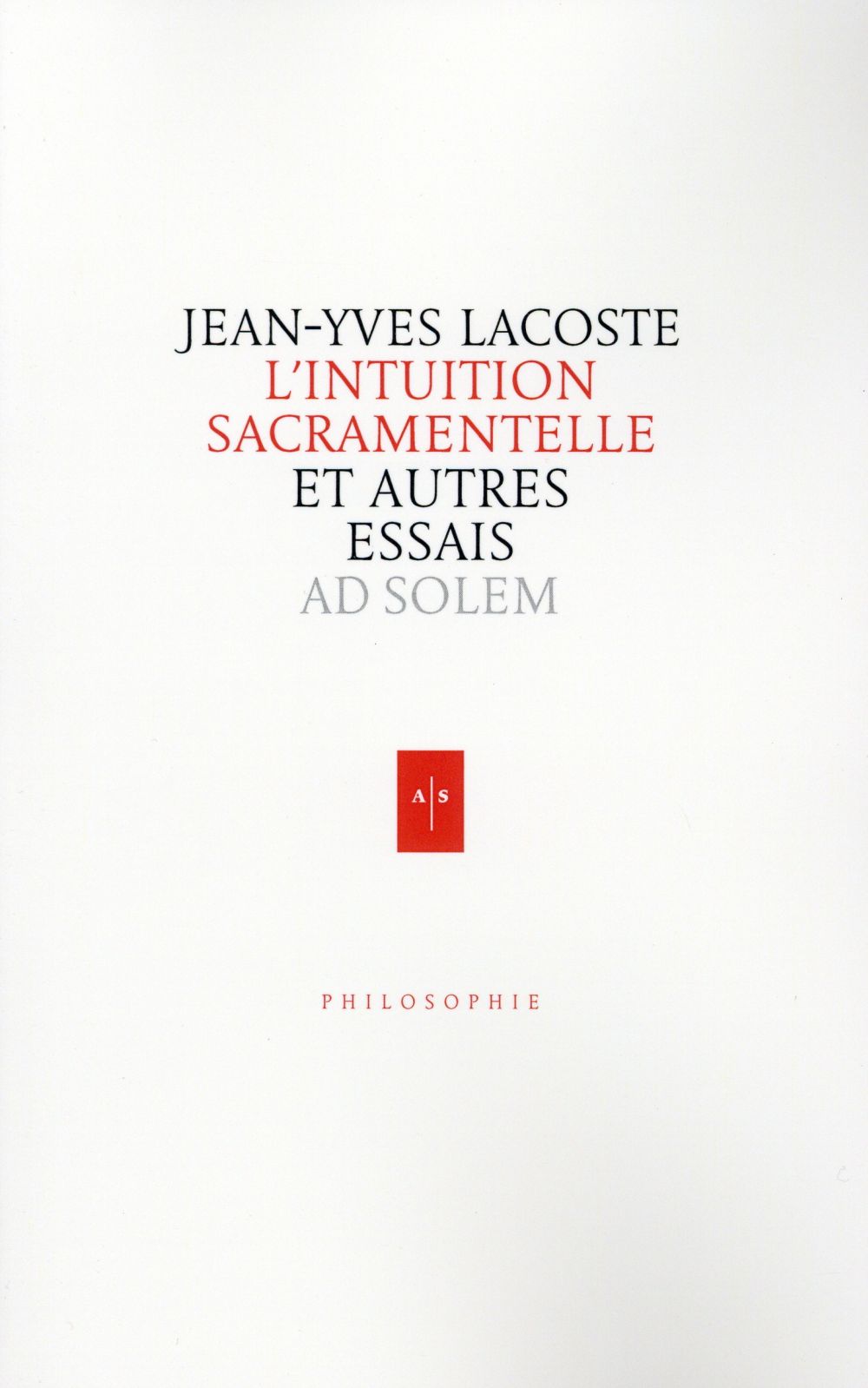 L'INTUITION SACRAMENTELLE - ET AUTRES ESSAIS