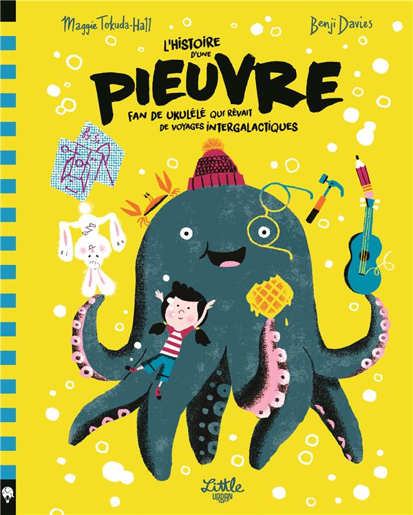 L'HISTOIRE D'UNE PIEUVRE FAN DE UKULELE QUI REVAIT DE VOYAGES INTERGALACTIQUES