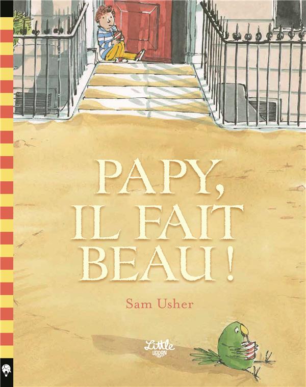 PAPY, IL FAIT BEAU !