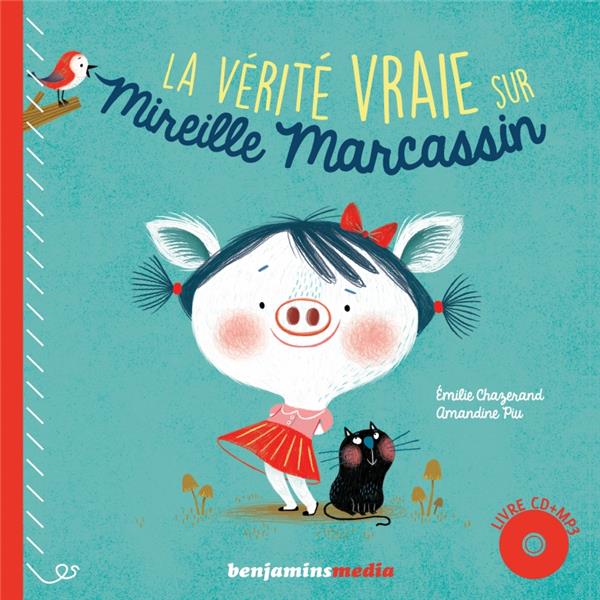 LA VERITE VRAIE SUR MIREILLE MARCASSIN (+CD)