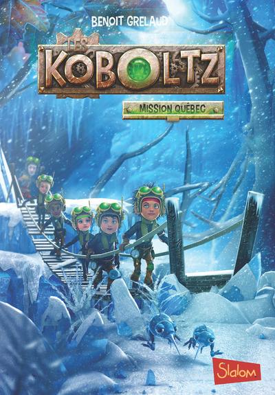 LES KOBOLTZ - TOME 2 MISSION QUEBEC
