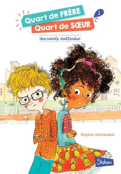 QUART DE FRERE, QUART DE SOEUR - TOME 1 UNE RIVALE INATTENDUE - VOL01