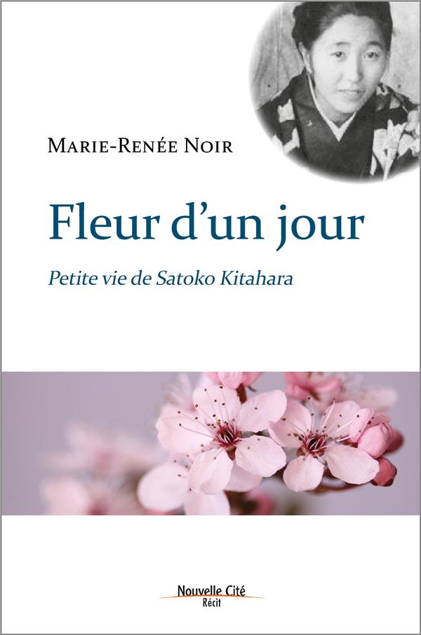 FLEUR D'UN JOUR - PETITE VIE DE SATOKO KITAHARA