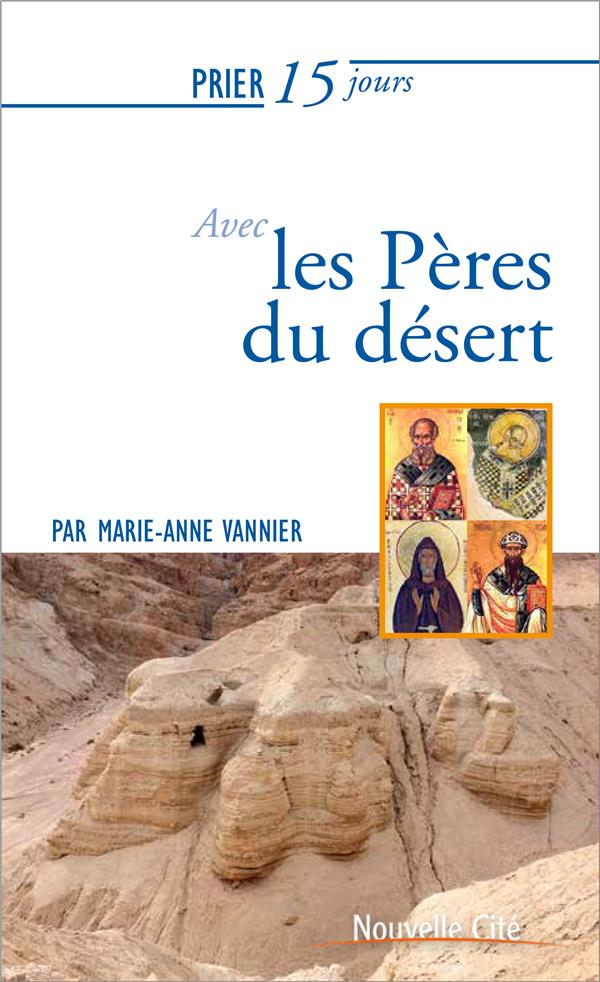 PRIER 15 JOURS AVEC LES PERES DU DESERT