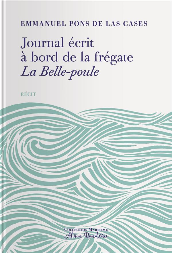 Journal ecrit a bord de la fregate La Belle-Poule