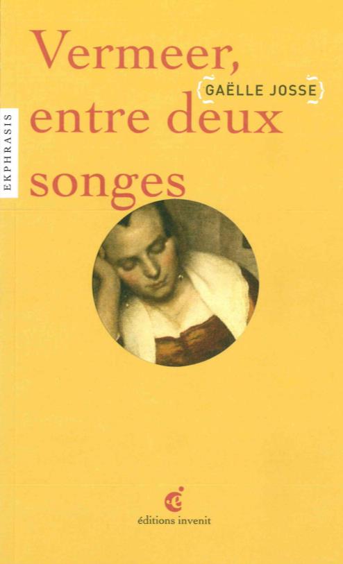 VERMEER, ENTRE DEUX SONGES