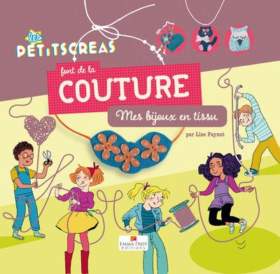 LES PETITSCREAS FONT DE LA COUTURE - MES BIJOUX EN TISSU