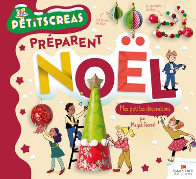 LES PETITS CREAS PREPARENT NOEL - MES PETITES DECORATIONS