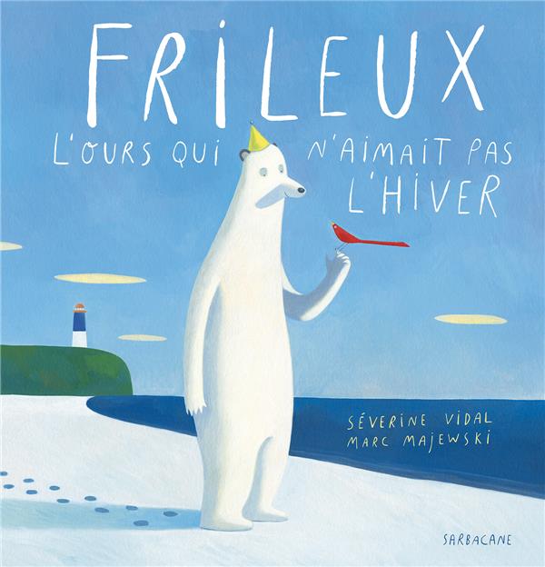 FRILEUX, L'OURS QUI N'AIMAIT PAS L'HIVER