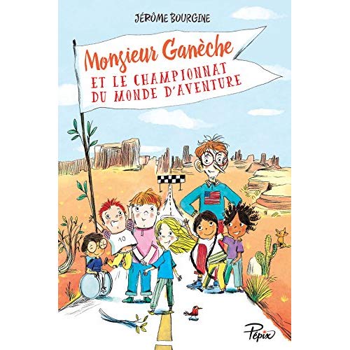 MONSIEUR GANECHE ET LE CHAMPIONNAT DU MONDE D'AVENTURE