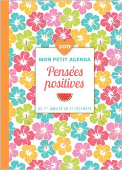 MON PETIT AGENDA PENSEES POSITIVES 2019