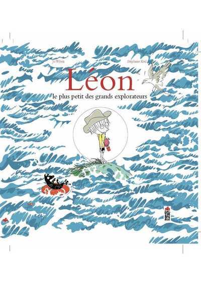 LEON, LE PLUS PETIT DES GRANDS EXPLORATEURS