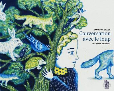 CONVERSATION AVEC LE LOUP