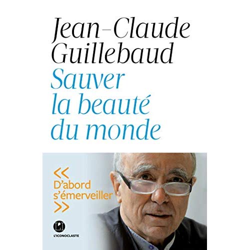 SAUVER LA BEAUTE DU MONDE