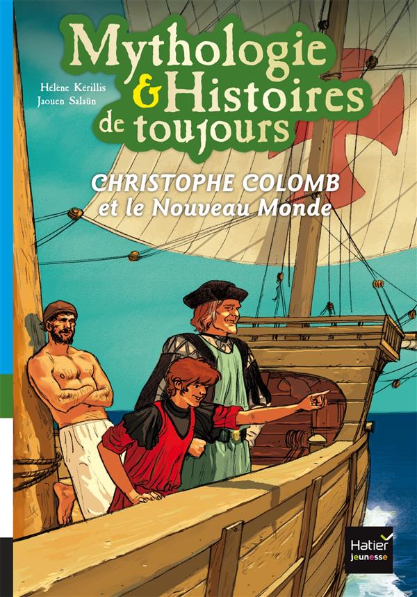 MYTHOLOGIE & HISTOIRES DE TOUJOURS - T03 - MYTHOLOGIE ET HISTOIRES DE TOUJOURS - CHRISTOPHE COLOMB E