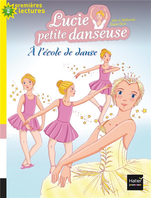 LUCIE PETITE DANSEUSE - T01 - LUCIE PETITE DANSEUSE - A L'ECOLE DE DANSE CP/CE1 6/7 ANS