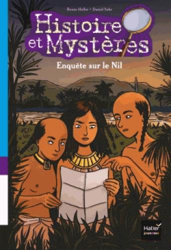 HISTOIRE ET MYSTERES - T02 - ENQUETE SUR LE NIL