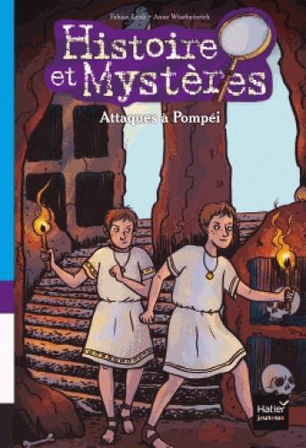 HISTOIRE ET MYSTERES - T03 - ATTAQUE A POMPEI