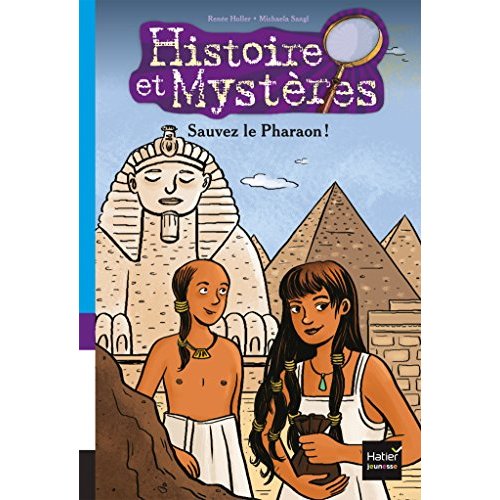 HISTOIRE ET MYSTERES - T05 - SAUVEZ LE PHARAON