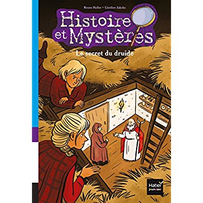 HISTOIRE ET MYSTERES - T07 - LE SECRET DU DRUIDE