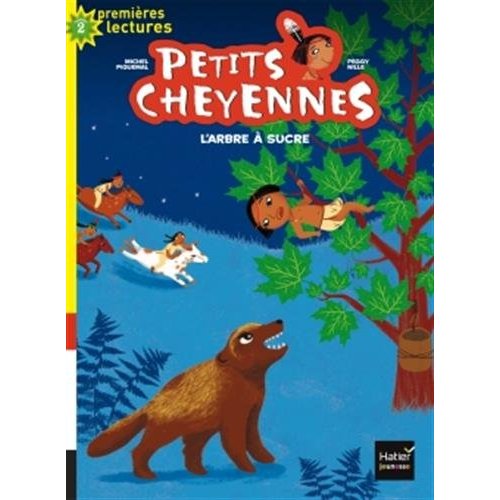 PETITS CHEYENNES - T06 - PETITS CHEYENNES - L'ARBRE A SUCRE CP/CE1 6/7 ANS