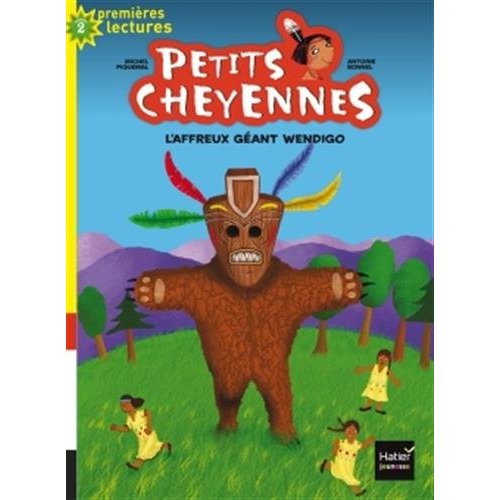 PETITS CHEYENNES - T10 - PETITS CHEYENNES - L'AFFREUX GEANT WENDIGO CP/CE1 6/7 ANS