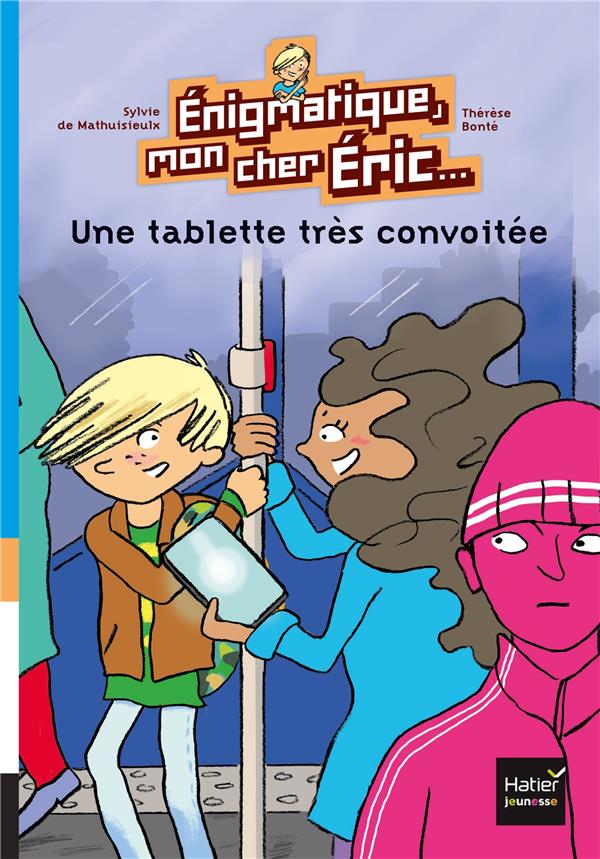 ENIGMATIQUE, MON CHER ERIC... - T01 - ENIGMATIQUE, MON CHER ERIC - UNE TABLETTE TRES CONVOITEE DES 8