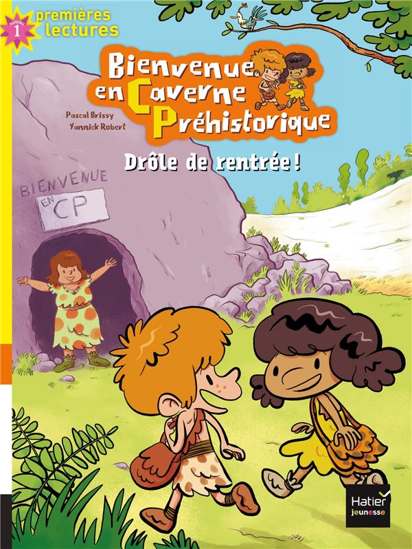 BIENVENUE EN CAVERNE PREHISTORIQUE - T01 - DROLE DE RENTREE !