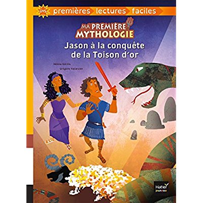 MA PREMIERE MYTHOLOGIE - T05 - MA PREMIERE MYTHOLOGIE - JASON A LA CONQUETE DE LA TOISON D'OR ADAPTE
