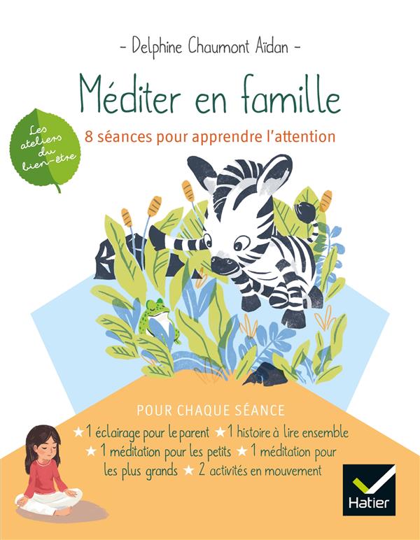 MEDITER EN FAMILLE - 8 SEANCES POUR APPRENDRE L'ATTENTION